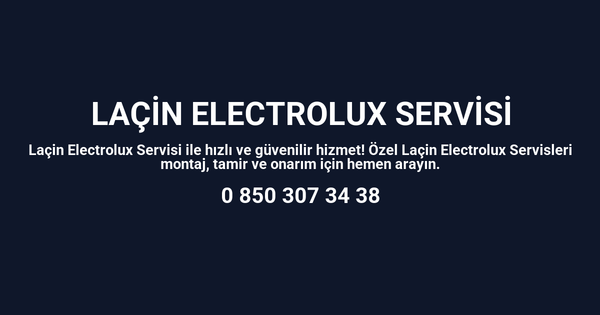 Laçin Electrolux Servisi
